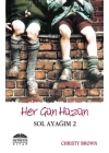 Sol Ayağım 2 Her Gün Hüzün