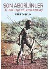 Son Aborijinler - En Eski Doğa ve Evren Anlayışı