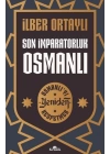 Son İmparatorluk Osmanlı - Osmanlı’yı Yeniden Keşfetmek 2