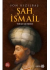 Son Kızılbaş Şah İsmail