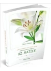 Son Peygambere İlk İnanan İnsan Müminlerin Annesi Hz. Hatice