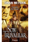Son Truvalılar - Truvalılar, Türkler ve Atatürk