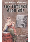 Son Tütüncü Öldü mü?