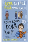 Sona Kalan Dona Kalır! - Uçuk Ailemle Kaçık Maceralar-5