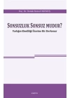 Sonsuzluk Sonsuz Mudur? - Varlığın Ebediliği Üzerine Bir Derkenar
