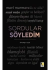 Sordular Söyledim