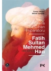 Sorularla Bir Cihan İmparatoru Fatih Sultan Mehmed Han