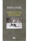 Sorulunca Söylenen