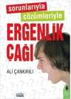 Sorunlarıyla Çözümleriyle Ergenlik Çağı