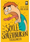 Söyle Söyleyebilirsen - Tekerlemeler