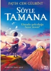 Söyle Tamana
