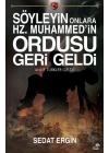 Söyleyin Onlara Hz. Muhammedin Ordusu Geri Geldi