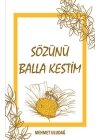 Sözünü Balla Kestim