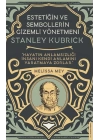 Stanley Kubrick-Estetiğin ve Sembollerin Gizemli Yönetmeni