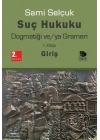 Suç Hukuku Dogmatiği ve/ya Grameri I. Kitap - Giriş