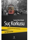 Suçtan Daha Büyük Suç Korkusu