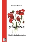 Şükufezar - Gönüllerin Bahçesinden