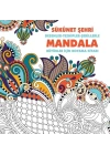 Sükunet Şehri - Mandala (Büyükler İçin Boyama)