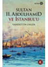 Sultan 2. Abdülhamid ve İstanbulu