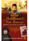 Sultan Abdülhamidin Son Zevcesi