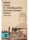 Sultan II. Abdülhamid’in Savunma Sanayii Fonları (1896-1902)