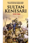 Sultan Kenesarı  Rus Emperyalizmine Karşı Stepte Büyük Başkaldırı