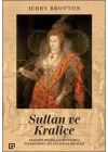 Sultan ve Kraliçe Elizabeth’in İslam Dünyasıyla İlişkilerinin Anlatılmamış Hikayesi
