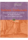 Sultanın Zindanında  Osmanlı İmparatorluğuna Gönderilen Bir Elçilik Heyetinin İbret Verici Öykü