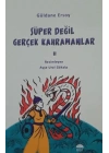 Süper Değil Gerçek Kahramanlar-2