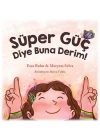 Süper Güç Diye Buna Derim!