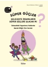 Süper Güçler Gelecekte İnsanların Süper Güçleri Olacak mı?