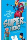 Super Hero - Yaşlı Gezegen Ahoy