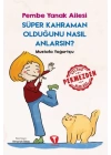Süper Kahraman Olduğunu Nasıl Anlarsın? Pembe Yanak Ailesi