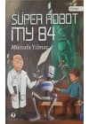 Süper Robot MY 84