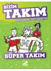 Süper Takım - Bizim Takım