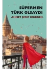 Süpermen Türk Olsaydı