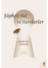 Şüpheli Hal ve Hareketler
