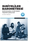 Suriyeliler Barometresi: Suriyelilerle Uyum İçinde Yaşamın Çerçevesi