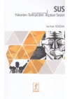 Sus - Yükselen Türkiyede Alçalan Sesler