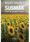 Susmak Nasıl da Yoruyor İnsanı!
