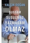 Sussam Susulmaz Yazmasam Olmaz