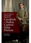 Süvari Teğmen Safiyyüddin Efendi’nin Çanakkale ve Kafkas Cephesi Harp Hatıratı