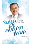 Suya atılan imza Hatıralarım-1