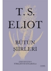 T. S. Eliot - Bütün Şiirleri