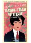 Taaşşuk-ı Talat ve Fitnat (Günümüz Türkçesi) - Türk Edebiyatı Klasikleri