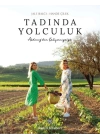 Tadında Yolculuk - Akdeniz’den Kaliforniya’ya...
