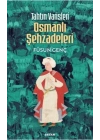 Tahtın Varisleri Osmanlı Şehzadeleri