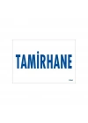 Tamirhane Uyarı Levhası 17,5x25 KOD:1654