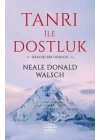 Tanrı ile Dostluk - Sıradışı Bir Diyalog
