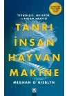 Tanrı, İnsan, Hayvan, Makine